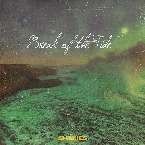 LIL SMOKIES - BREAK OF THE TIDE (CD)