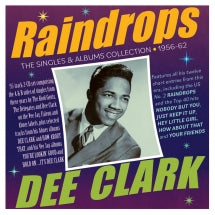 DEE CLARK - RAINDROPS: THE SINGLES & ALBUMS COLLECTION 1956-62 [CD]