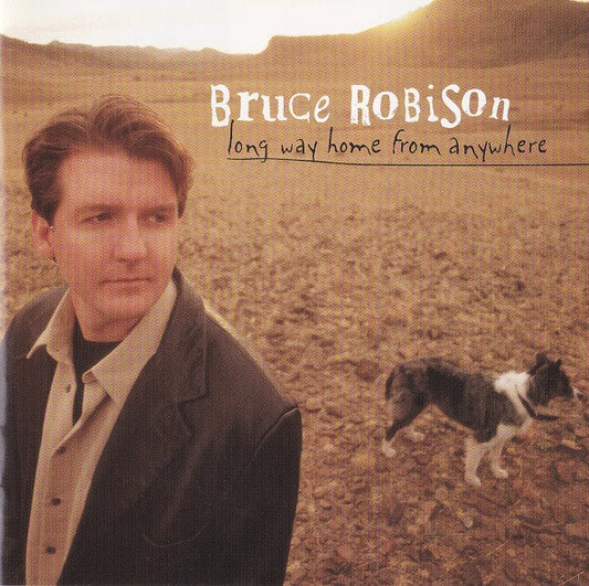 ROBISON, BRUCE  - LONG WAY HOME FROM ANYWHERE