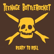 TEENAGE BOTTLEROCKET - READY TO ROLL [LP]