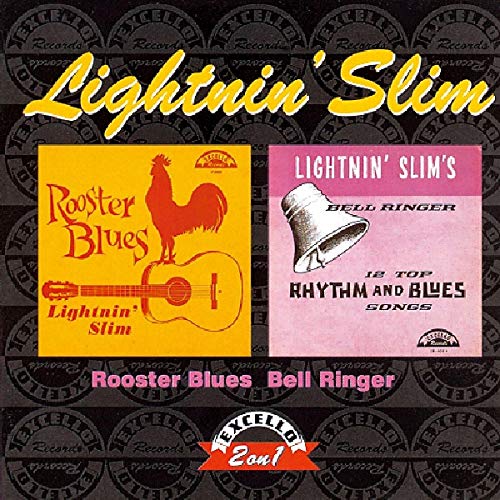 LIGHTNIN' SLIM - ROOSTER BLUES/ BELL RINGER