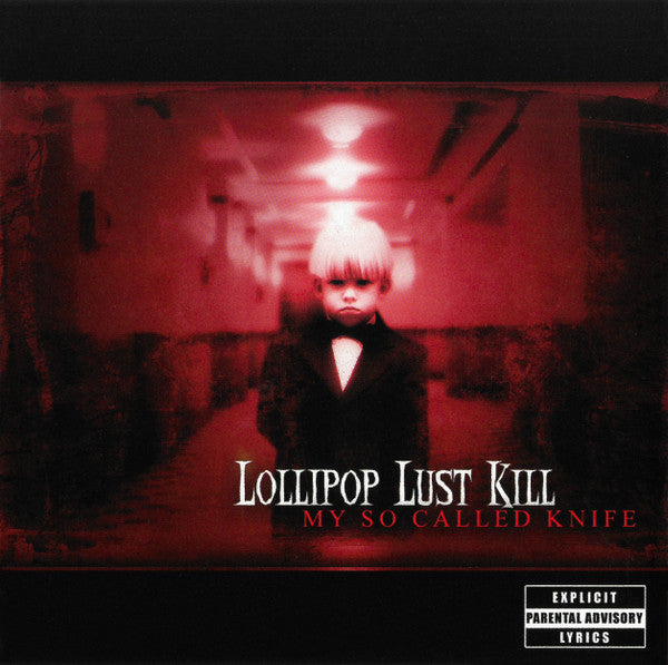 LOLLIPOP LUST KILL  - MY SO CALLED KNIFE
