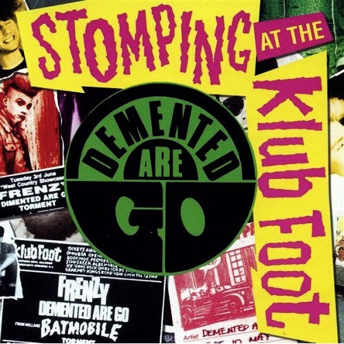 DEMENTED ARE GO  - STOMPING AT THE KLUB FOOT