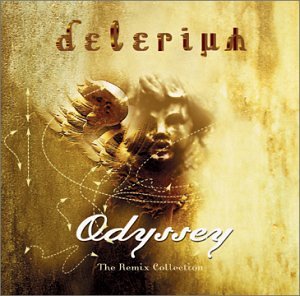 DELERIUM - ODYSSEY: THE REMIX COLLECTION