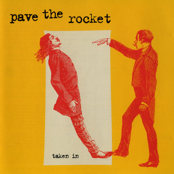PAVE THE ROCKET  - TAKEN IN