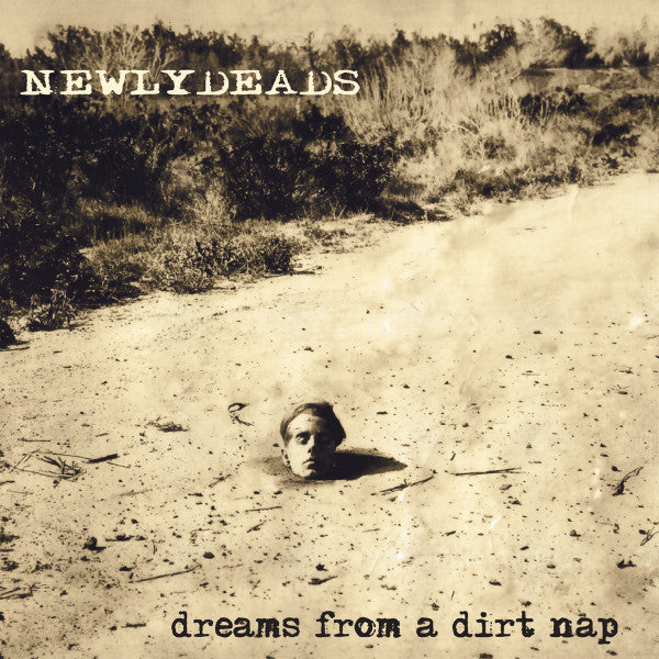 NEWLYDEADS  - DREAMS FROM A DIRT NAP