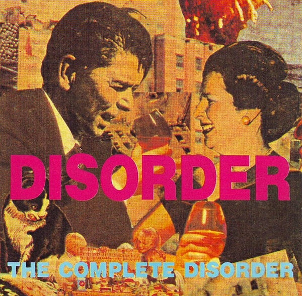 DISORDER  - COMPLETE DISORDER