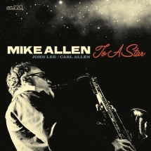 MIKE ALLEN - TO A STAR [CD]
