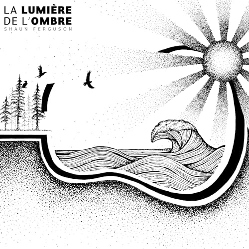 SHAUN FERGUSON - LA LUMIERE DE L'OMBRE - L'OMBRE DE LA LUMIERE (CD)