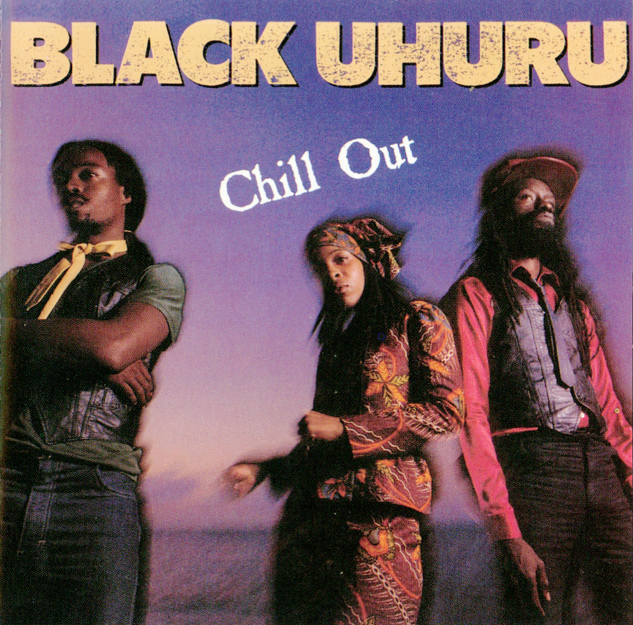 BLACK UHURU  - CHILL OUT