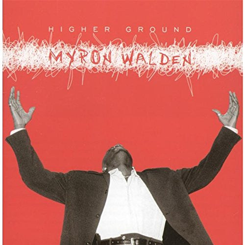 WALDEN, MYRON  - HIGHER GROUND