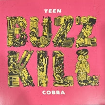 TEEN COBRA - BUZZKILL [LP]