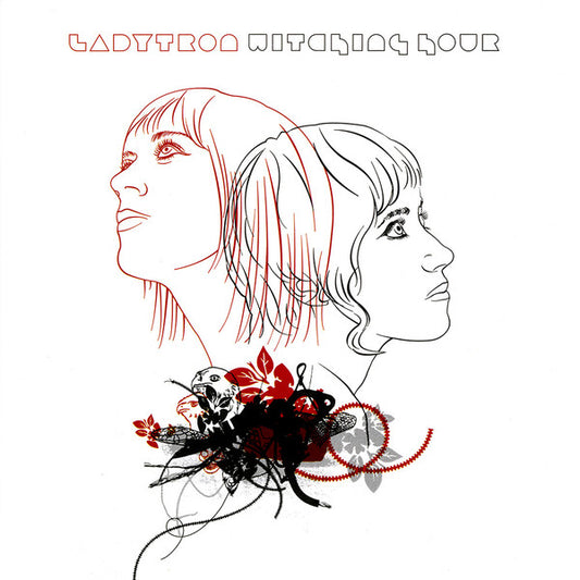 LADYTRON  - WITCHING HOUR (BONUS TRACKS 2011)