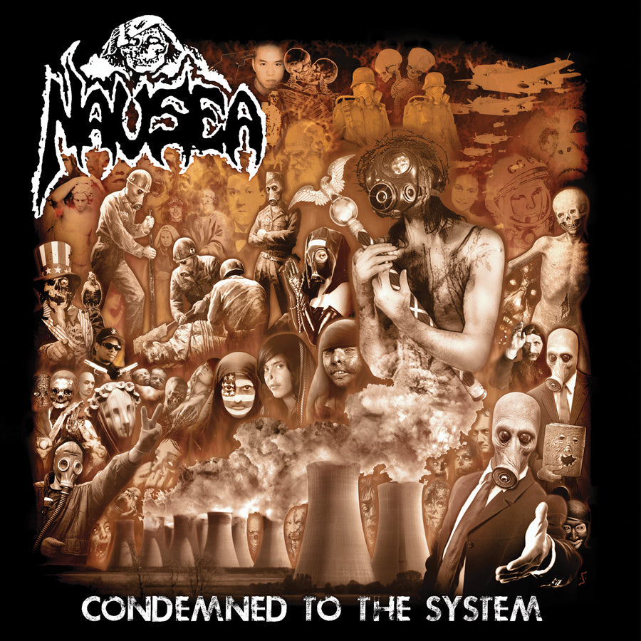 NAUSEA  - CONDEMNED TO THE SYSTEM
