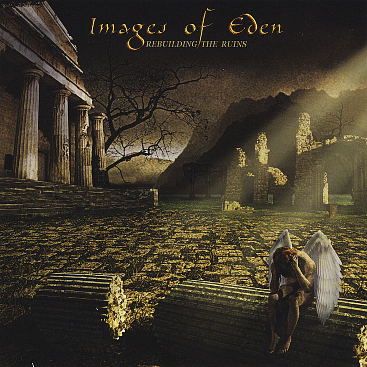 IMAGES OF EDEN  - REBUILDING THE RUINS