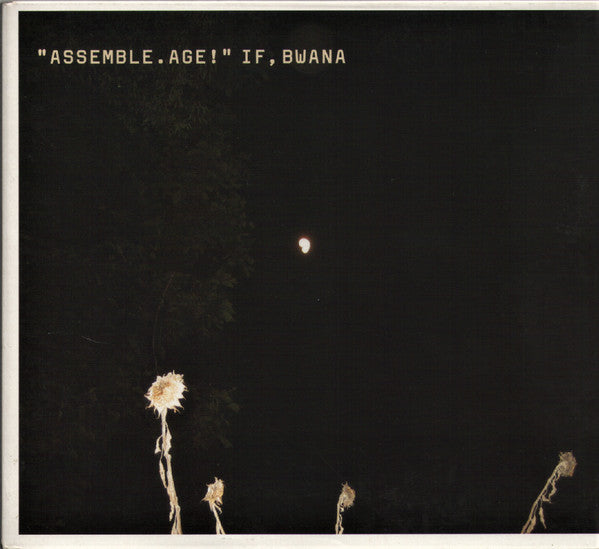IF BWANA  - ASSEMBLE AGE!