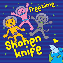 SHONEN KNIFE - FREE TIME (ENGLISH VERSION) [CD]