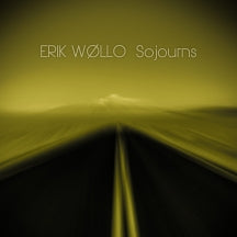 ERIK W├©LLO - SOJOURNS [CD]