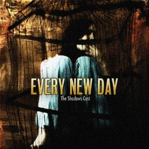 EVERY NEW DAY  - SHADOWS CAST