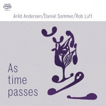 ARILD ANDERSEN & DANIEL SOMMER & ROB LUFT - AS TIME PASSES [CD]