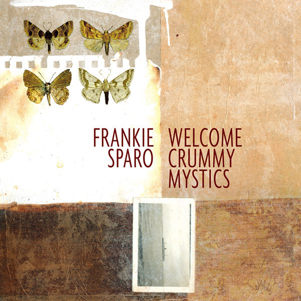 SPARO, FRANKIE  - WELCOME CUMMY MYSTICS