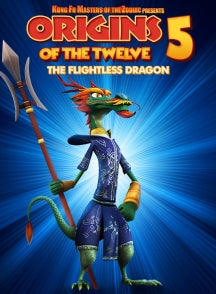 KUNG FU MASTERS OF THE ZODIAC ORIGINS OF THE TWELVE 5: THE FLIGHTLESS DRAGON [DVD]