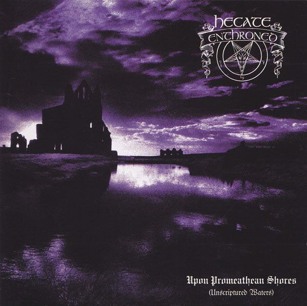 HECATE ENTHRONED  - UNPON PROMEATHEAN SHORES