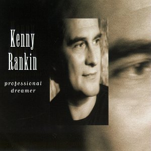 RANKIN, KENNY - PROFESSIONAL DREAMER