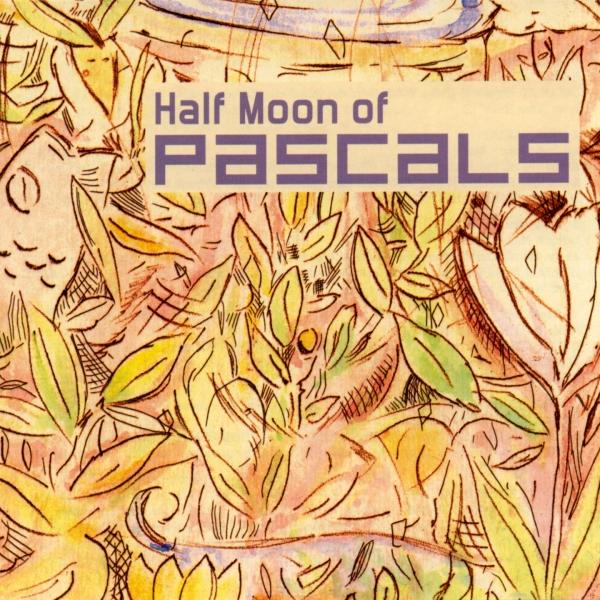 PASCALS  - HALF MOON OF