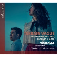 COORDONNE - TERRAIN VAGUE: SONGS OF DOWLAND, BREL, BARBARA & MORE [CD]