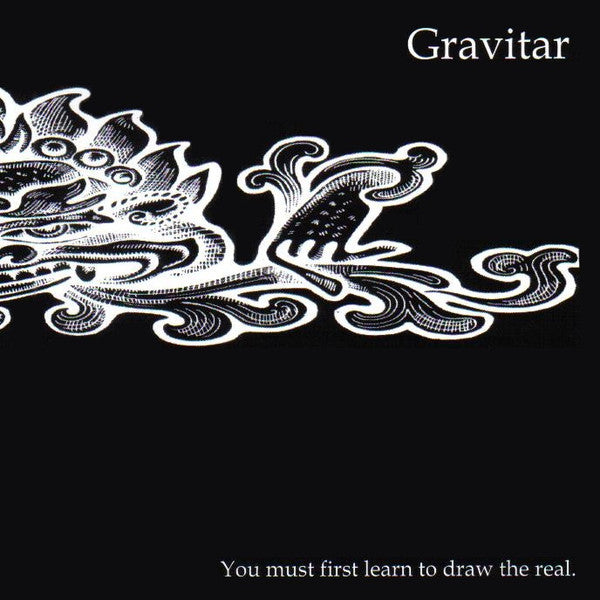 GRAVITAR  - YOU MUST FIRST LEARN TO DRAW THE REEL