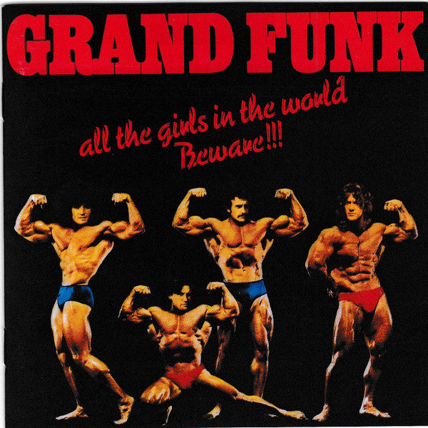 GRAND FUNK RAILROAD  - ALL THE GIRLS IN THE WORLD BEWARE (JAPAN