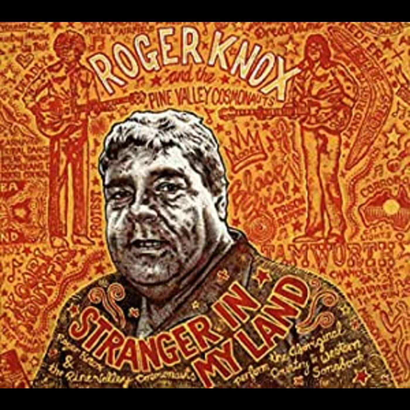KNOX, ROGER & THE PINE VALLEY COSMONAUTS - STRANGER IN MY LAND