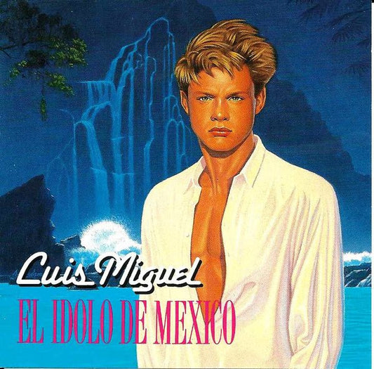 MIGUEL, LUIS  - EL IDOLO DE MEXICO