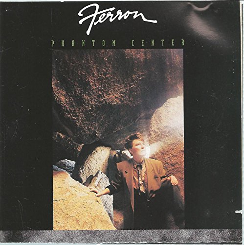 FERRON - PHANTOM CENTER