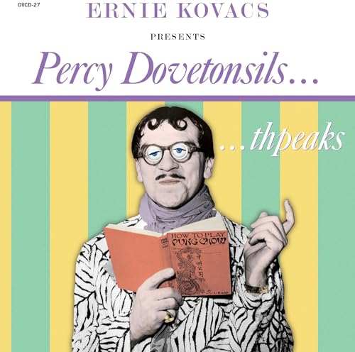 ERNIE KOVACS - ERNIE KOVACS PRESENTS PERCY DOVETONSILS... THPEAKS (CD)