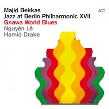 MAJID BEKKAS & NGUYêN  Lê & HAMID  DRAKE - JAZZ AT BERLIN PHILHARMONIC XVII: GNAWA WORLD BLUES [LP]
