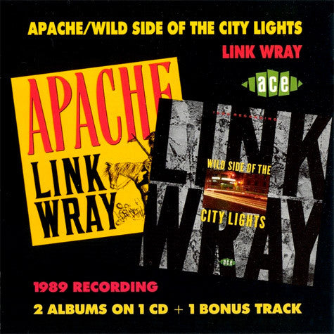 WRAY, LINK  - APACHE / WILD SIDE OF THE CITY LIGHTS