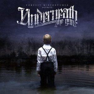 UNDERNEATH THE GUN  - FORFEIT MISFORTUNES