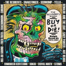 THE RESIDENTS PRESENT BUY OR DIE! RALPH RECORDS 1972-1982 [CD]