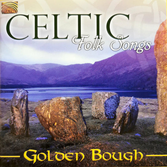 GOLDEN BOUGH  - CELTIC FOLK SONGS