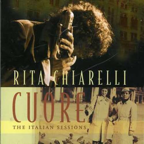 CHIARELLI, RITA - CUORE - THE ITALIAN SESSIONS