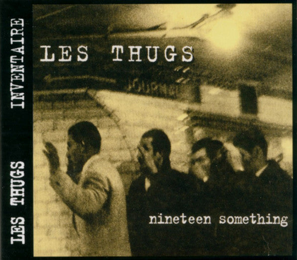 LES THUGS  - NINETEEN SOMETHING