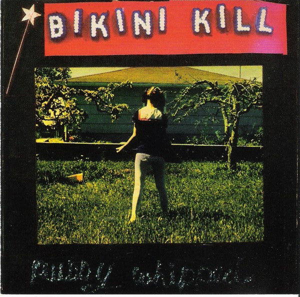 BIKINI KILL  - PUSSY WHIPPED (REISSUE)(2019)
