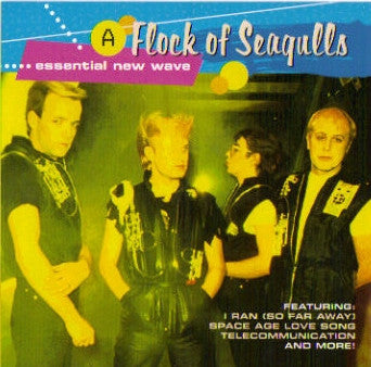 A FLOCK OF SEAGULLS  - ESSENTIAL NEW WAVE