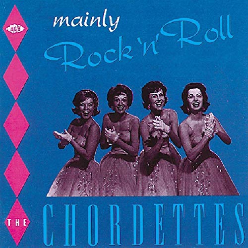 CHORDETTES  - MAINLY ROCK  N ROLL
