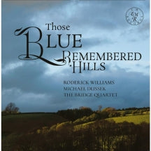 WILLIAMS RODERICK & MICHAEL DUSSEK & BRIDGE QUARTET - THOSE BLUE REMEMBERED HILLS [CD]