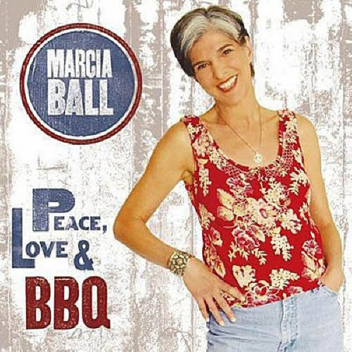 BALL, MARCIA  - PEACE, LOVE & BBQ