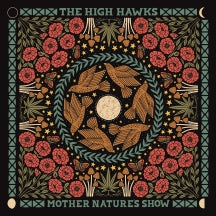 THE HIGH HAWKS - MOTHER NATURE'S SHOW [CD]