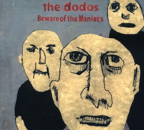 DODOS - BEWARE THE MANIACS
